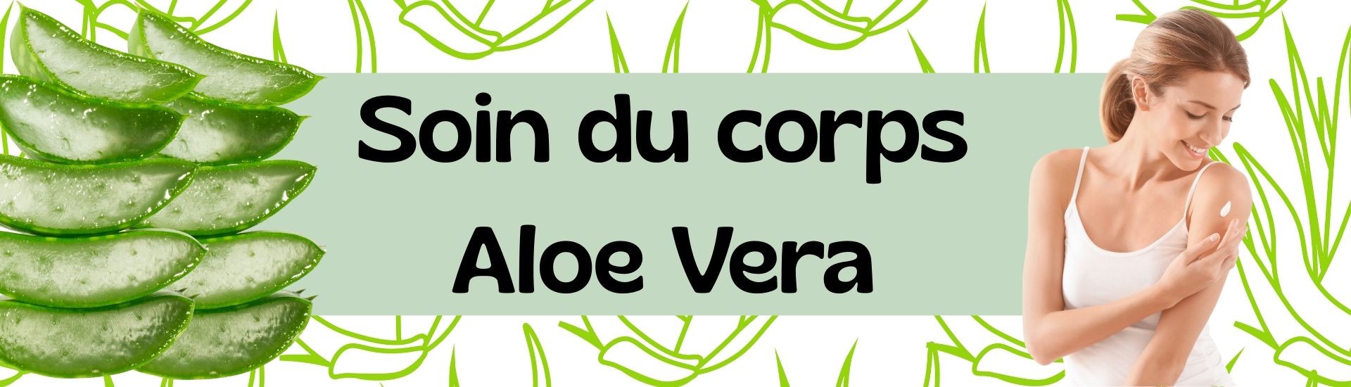 Soin du corps ALOE VERA